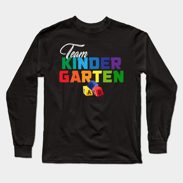 KINDERGARTEN TEACHER: Team Kindergarten Long Sleeve T-Shirt by MYFROG